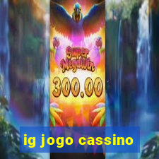 ig jogo cassino